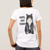 Nee Niet Vandaag Grappige Kat Chagrijnig Mopperkon T-shirt (Achterkant)
