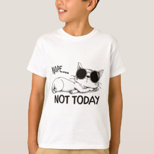 Nee, niet vandaag kat t-shirt