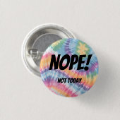 Nee! Niet vandaag! Ronde Button 3,2 Cm (Voorkant /achterkant)