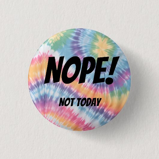 Nee! Niet vandaag! Ronde Button 3,2 Cm (Voorkant)