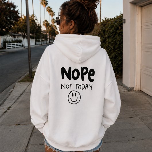 Nee Niet Vandaag Sarcastische Pullover Hoodie