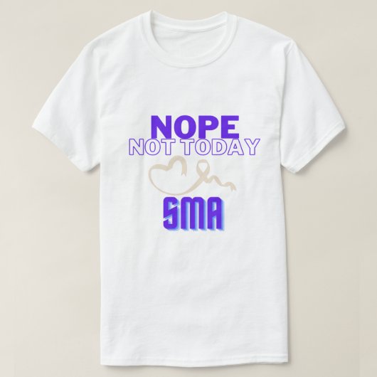 NEE...NIET VANDAAG/ SMA/ UNISEX T-SHIRT (Design voorkant)