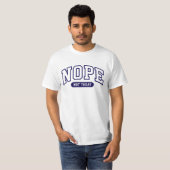 Nee Niet Vandaag T-shirt (Voorkant volledig)