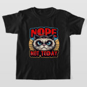 Nee. Niet vandaag T-shirt (Laagn)