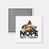 Nee, niet vandaag Yorkshire Terrier Magneet (Voorkant / Achterkant)