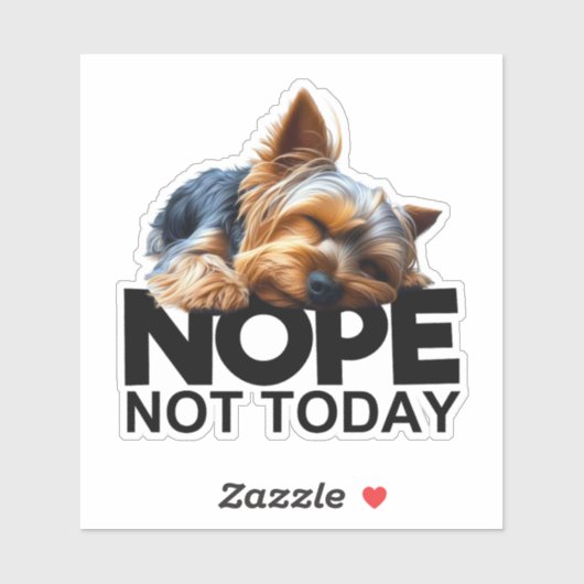 Nee, niet vandaag Yorkshire Terrier Sticker (Vel)