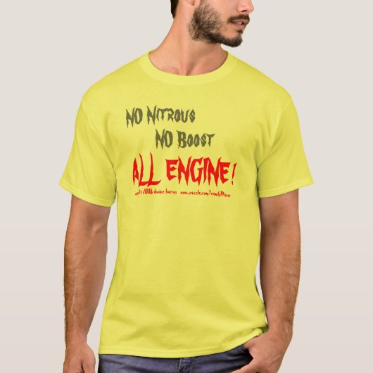 NEE Nitrous, GEEN Boost, ALLE MOTOR!, copyright 2. T-shirt (Voorkant)