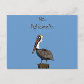 Nee, Pelican niet. Briefkaart (Voorkant)