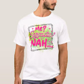 Nee... T-shirt (Voorkant)
