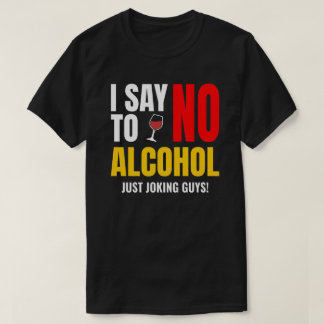 Nee tegen alcohol - White Lie Party | Grappig sarc T-shirt
