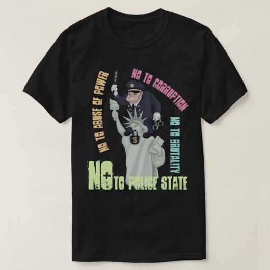 Nee tegen politiestaat T-Shirt (Design voorkant)