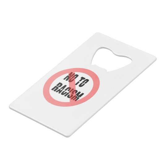 Nee tegen racisme | Anti-racisme-slogan Creditkaart Flessenopener (Voorkant Gekanteld)