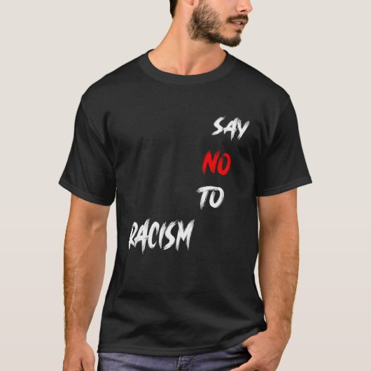 nee tegen racisme t-shirt (Voorkant)