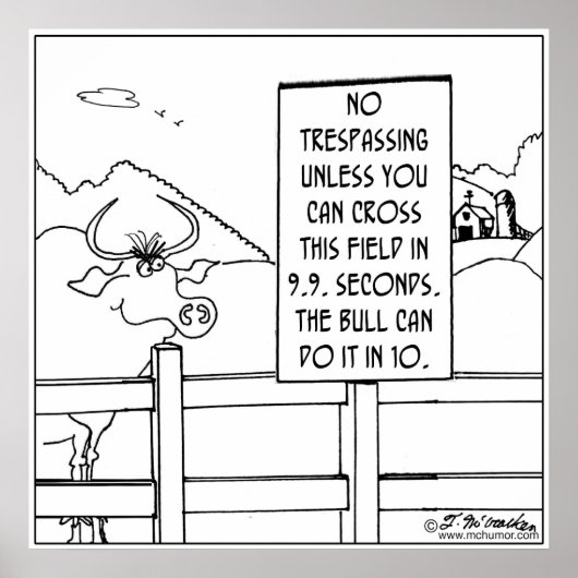 Nee, tenzij je sneller bent dan een bull poster (Voorkant)