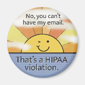 Nee u kunt mijn e-mail niet hebben - HIPAA-overval Magneet (Voorkant)