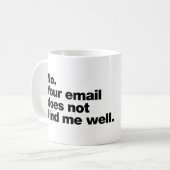Nee. Uw e-mail treft me niet goed Koffiemok (Voorkant links)
