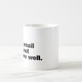 Nee. Uw e-mail treft me niet goed Koffiemok (Center)
