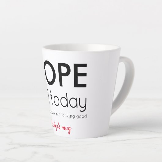 Nee, vandaag niet. Gepersonaliseerd, jouw naam Latte Mok (Rechterhoek)