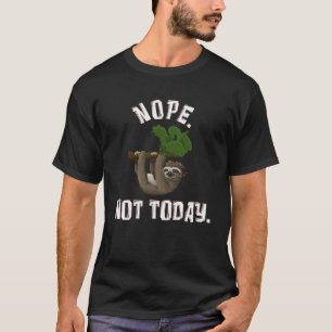 Nee, vandaag niet luie luiaard t-shirt