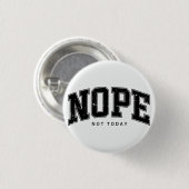 Nee, vandaag niet. ronde button 3,2 cm (Voorkant /achterkant)