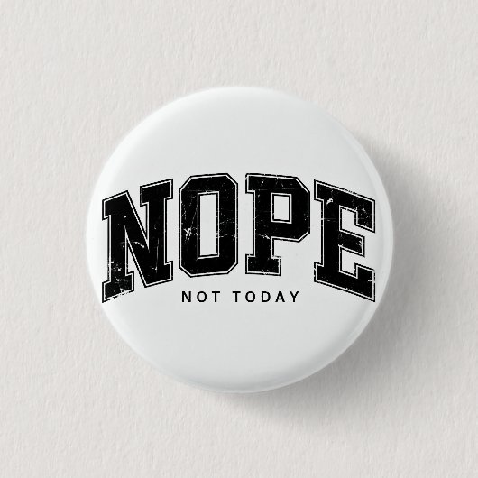 Nee, vandaag niet. ronde button 3,2 cm (Voorkant)