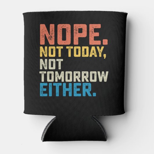 Nee, vandaag ook niet morgen blikjeskoeler (Voorkant)