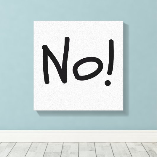 Nee! Vet statement canvas print (Insitu (Houten vloer))
