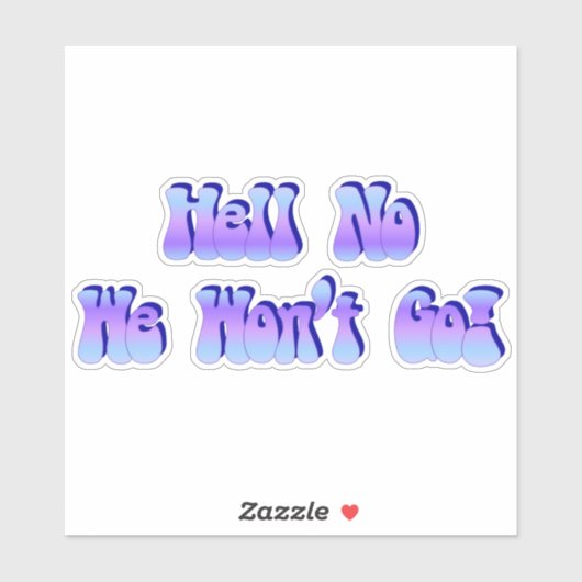 Nee, we gaan niet. sticker (Vel)