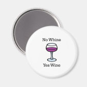 Nee Whine Ja Wijn Grappig Ontwerp Magneet (Voorkant / Achterkant)