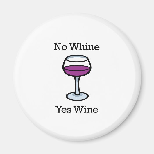 Nee Whine Ja Wijn Grappig Ontwerp Magneet (Voorkant)