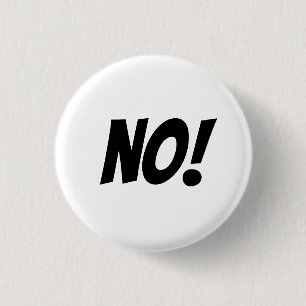 Nee! Zeg wat je bedoelt met een grote NO-knop. Ronde Button 3,2 Cm