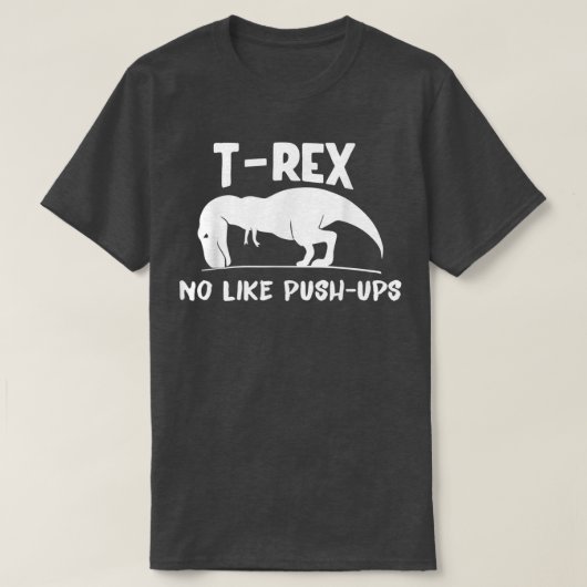 Nee, zoals PushUps Dino Pun Funny Workout T-shirt (Design voorkant)