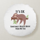 Need a Break Pillow Rond Kussen (Voorkant)