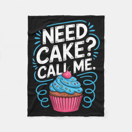 Need Cake Call Me Funny Baking Quote For Home Bake Fleece Deken (Voorkant)