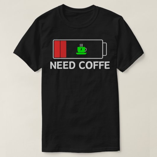need coffee t-shirt (Design voorkant)