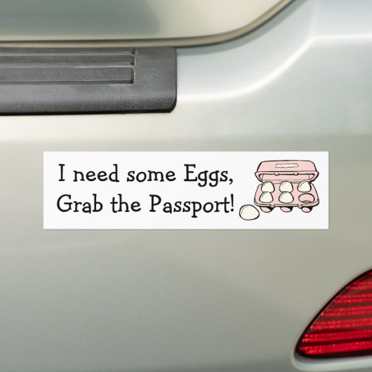 Need Eggs, pak het paspoort Donald Trump Humor Bumpersticker (Op auto)
