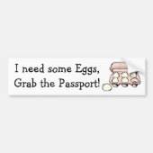 Need Eggs, pak het paspoort Donald Trump Humor Bumpersticker (Voorkant)