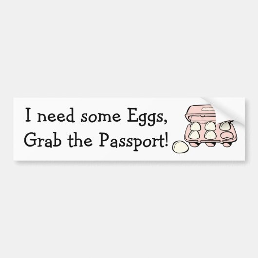 Need Eggs, pak het paspoort Donald Trump Humor Bumpersticker (Voorkant)