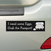 Need Eggs, pak het paspoort Donald Trump Humor Bumpersticker (Op auto)