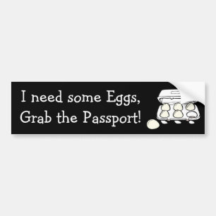 Need Eggs, pak het paspoort Donald Trump Humor Bumpersticker