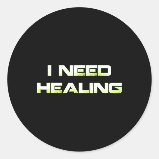 Need Healing Video Game Gaming Shirt Grappige Vide Ronde Sticker (Voorkant)
