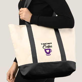 Need more coffee purple tote bag