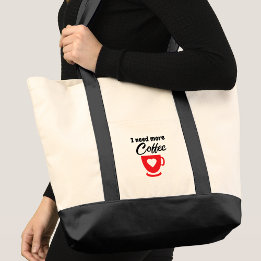 Need more coffee red tote bag