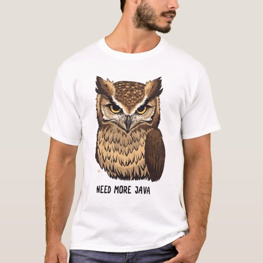 Need More Java Owl Coffee T-shirt  Funny Owl  (Voorkant)