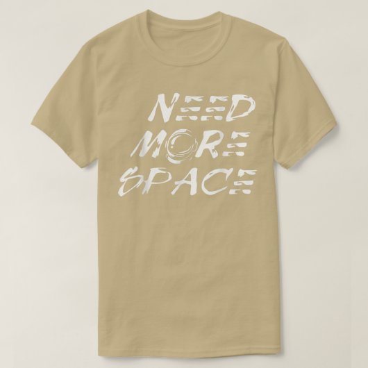 Need More Space Astronaut for new Cosmonauts  T-shirt (Design voorkant)