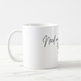 Need my morning fix Mug Koffiemok