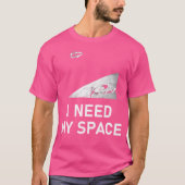 Need My Space Social Distancing Astronomy Science T-shirt (Voorkant)