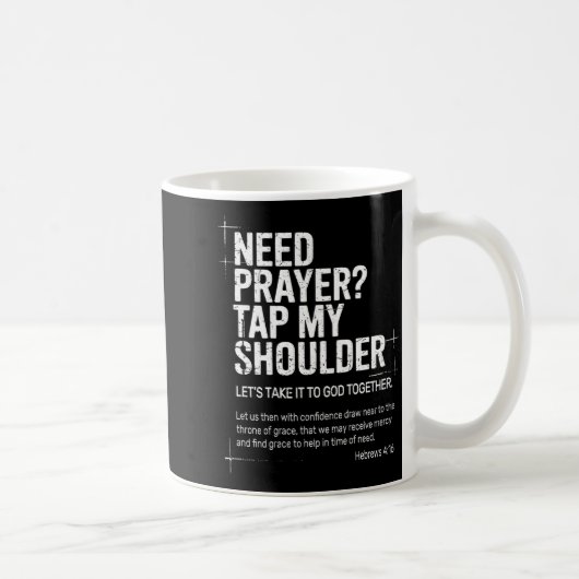 Need Prayer Tap My Shoulder Bible Verse Christian  Koffiemok (Rechts)
