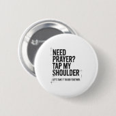 Need Prayer Tap My Shoulder Bible Verse Christian Ronde Button 5,7 Cm (Voorkant /achterkant)
