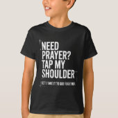 Need Prayer Tap My Shoulder Bible Verse Christian T-shirt (Voorkant)